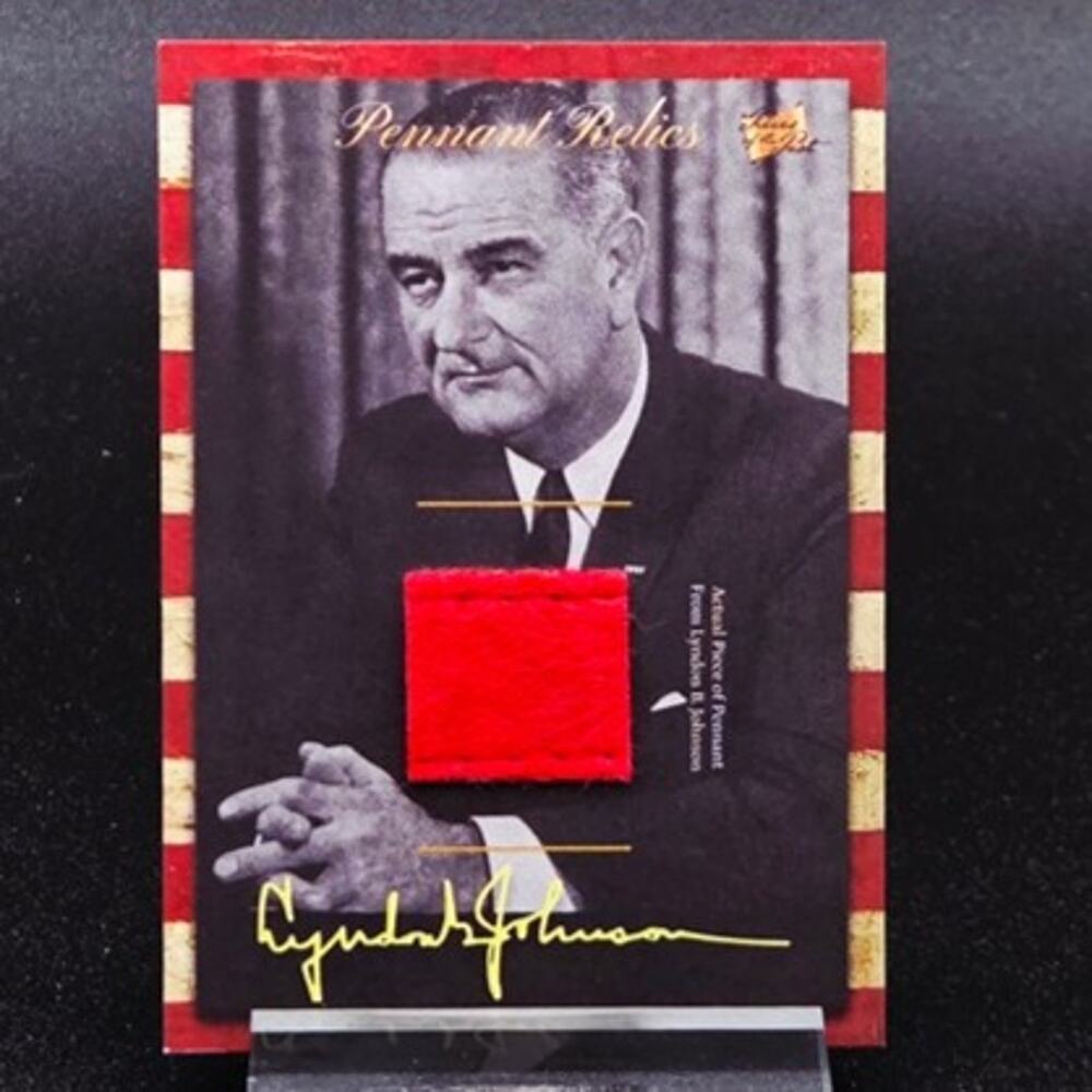Rare President Lyndon B Johnson Authentic Pennant Relic Card